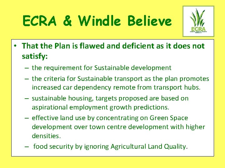 ECRA & Windle Believe • That the Plan is flawed and deficient as it