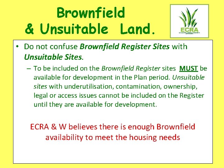 Brownfield & Unsuitable Land. • Do not confuse Brownfield Register Sites with Unsuitable Sites.