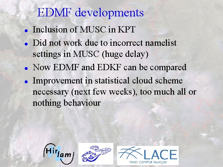 EDMF developments l l Inclusion of MUSC in KPT Did not work due to