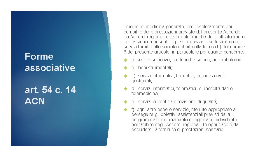 Forme associative art. 54 c. 14 ACN I medici di medicina generale, per l'espletamento