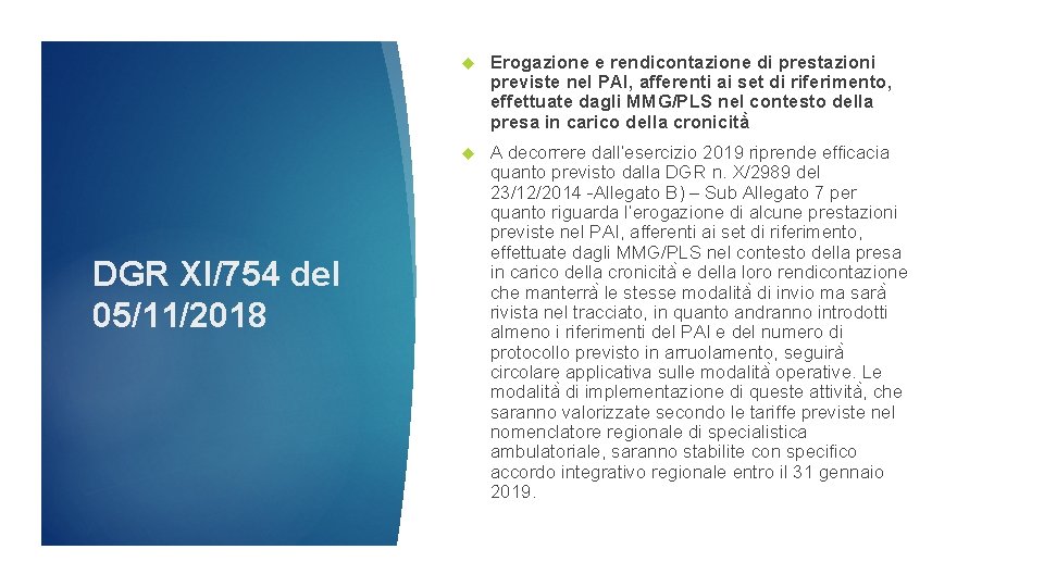 DGR XI/754 del 05/11/2018 Erogazione e rendicontazione di prestazioni previste nel PAI, afferenti ai