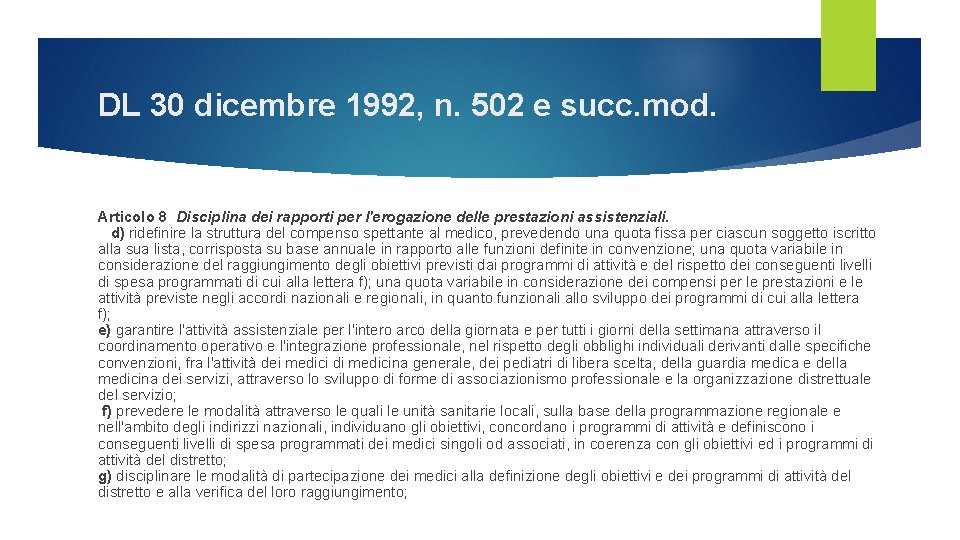 DL 30 dicembre 1992, n. 502 e succ. mod. Articolo 8 Disciplina dei rapporti