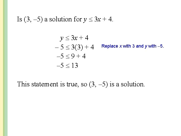 Is (3, – 5) a solution for y 3 x + 4 – 5