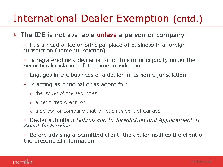 International Dealer Exemption (cntd. ) Ø The IDE is not available unless a person International Dealer Exemption (cntd. ) Ø The IDE is not available unless a person
