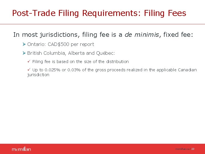 Post-Trade Filing Requirements: Filing Fees In most jurisdictions, filing fee is a de minimis, Post-Trade Filing Requirements: Filing Fees In most jurisdictions, filing fee is a de minimis,