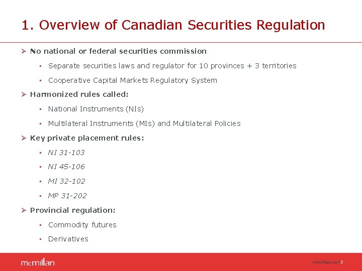 1. Overview of Canadian Securities Regulation Ø No national or federal securities commission • 1. Overview of Canadian Securities Regulation Ø No national or federal securities commission •