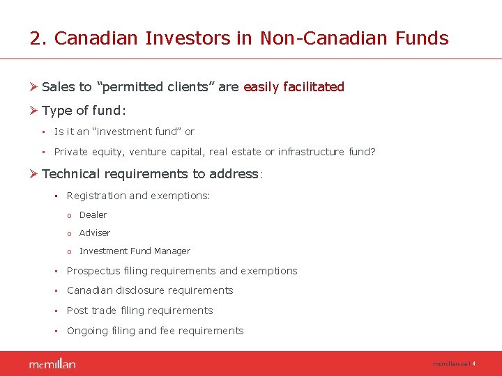 2. Canadian Investors in Non-Canadian Funds Ø Sales to “permitted clients” are easily facilitated 2. Canadian Investors in Non-Canadian Funds Ø Sales to “permitted clients” are easily facilitated