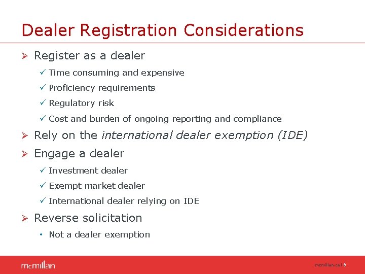 Dealer Registration Considerations Ø Register as a dealer ü Time consuming and expensive ü Dealer Registration Considerations Ø Register as a dealer ü Time consuming and expensive ü