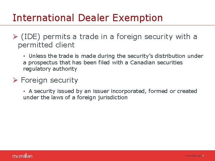 International Dealer Exemption Ø (IDE) permits a trade in a foreign security with a International Dealer Exemption Ø (IDE) permits a trade in a foreign security with a