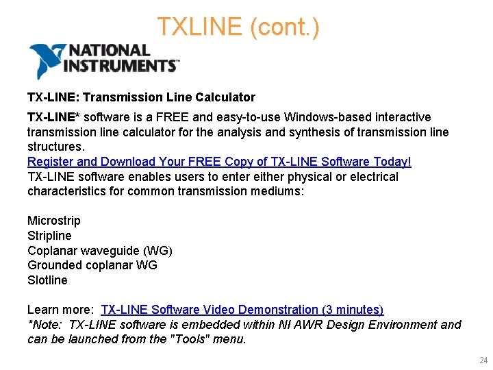 TXLINE (cont. ) TX-LINE: Transmission Line Calculator TX-LINE* software is a FREE and easy-to-use