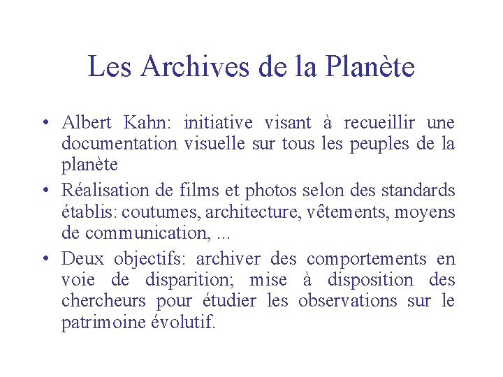 Les Archives de la Planète • Albert Kahn: initiative visant à recueillir une documentation
