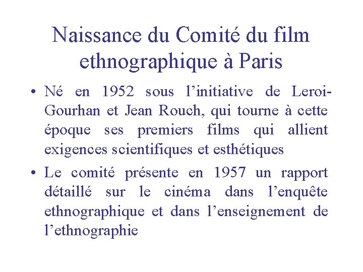 Naissance du Comité du film ethnographique à Paris • Né en 1952 sous l’initiative