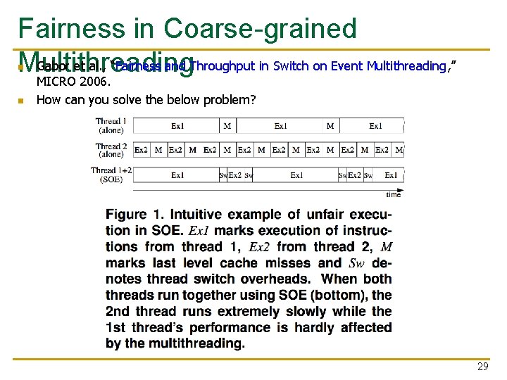 Fairness in Coarse-grained Gabor et al. , “Fairness and Throughput in Switch on Event