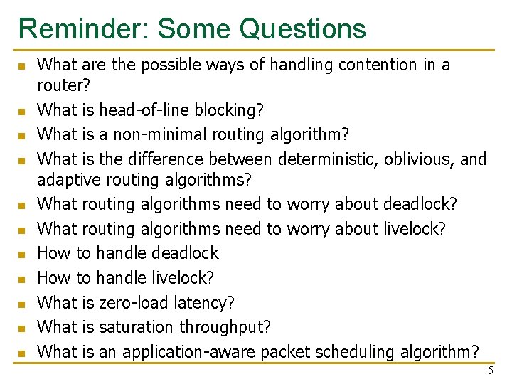 Reminder: Some Questions n n n What are the possible ways of handling contention