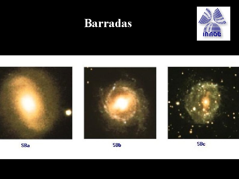 Barradas En ~ 1/3 de las espirales, los brazos no salen del centro, sino