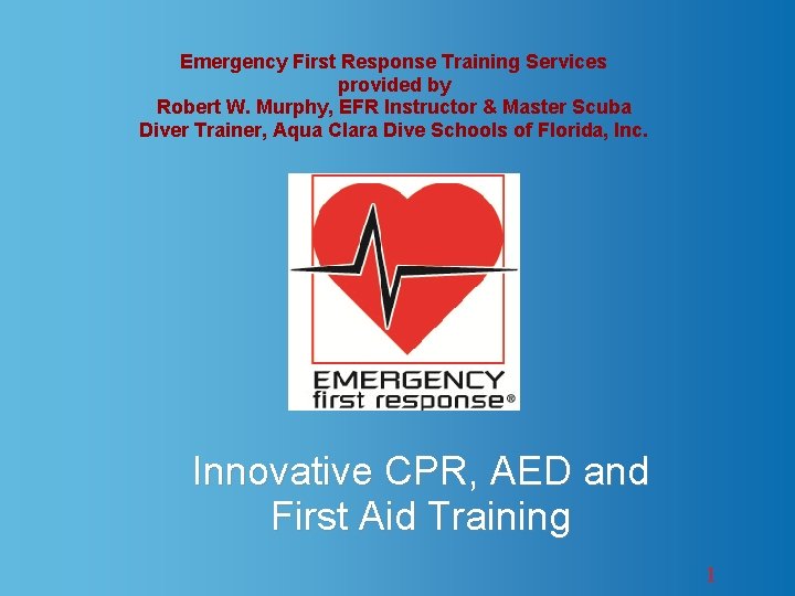 Emergency First Response Training Services provided by Robert W. Murphy, EFR Instructor & Master