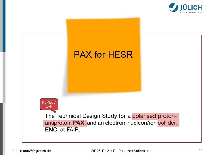 PAX for HESR Nu. PECC LRP f. rathmann@fz-juelich. de WP 25: Pol. Anti. P