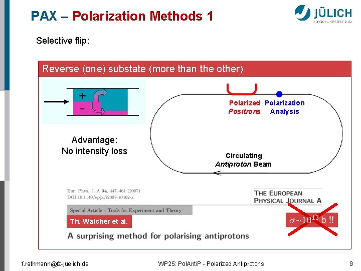 PAX – Polarization Methods 1 Selective flip: Reverse (one) substate (more than the other)