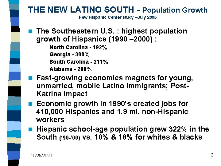 THE NEW LATINO SOUTH - Population Growth Pew Hispanic Center study –July 2005 n