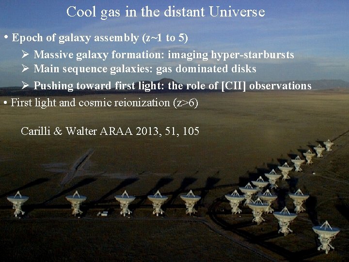 Cool gas in the distant Universe • Epoch of galaxy assembly (z~1 to 5)