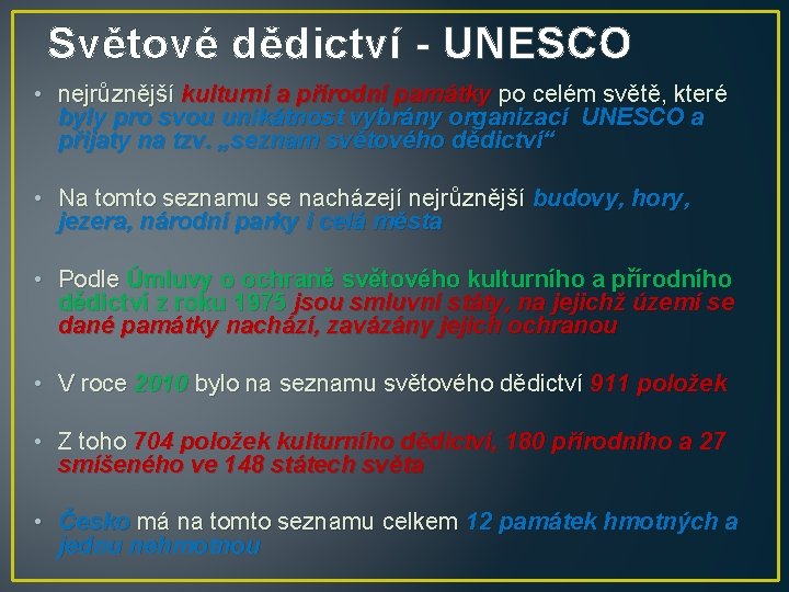 Světové dědictví - UNESCO • nejrůznější kulturní a přírodní památky po celém světě, které Světové dědictví - UNESCO • nejrůznější kulturní a přírodní památky po celém světě, které