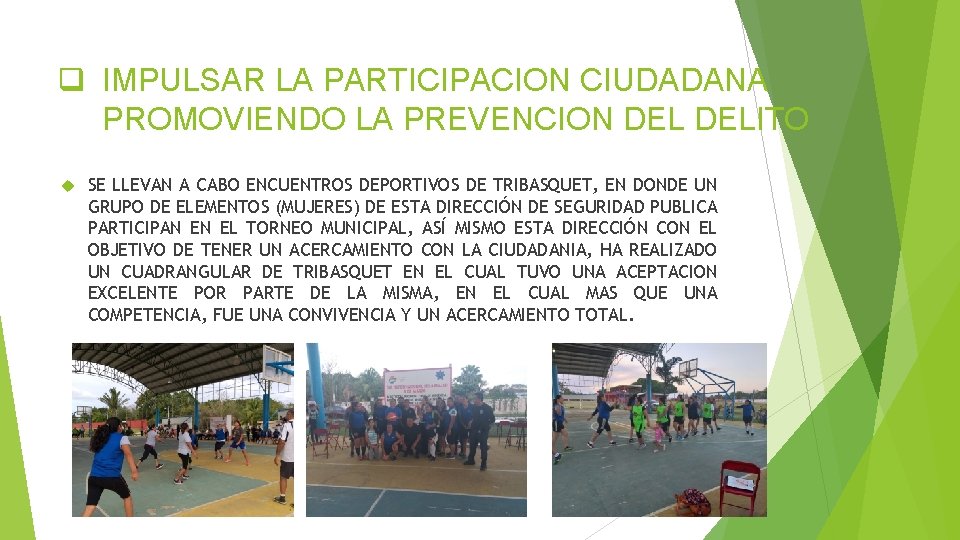 q IMPULSAR LA PARTICIPACION CIUDADANA PROMOVIENDO LA PREVENCION DELITO SE LLEVAN A CABO ENCUENTROS