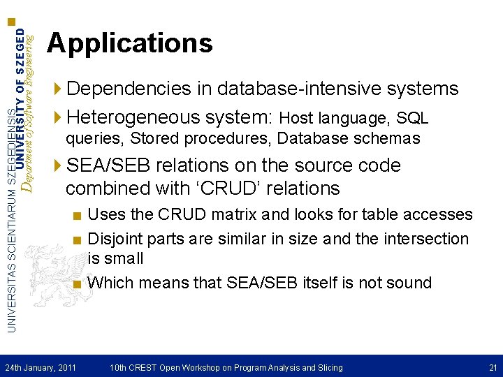 UNIVERSITAS SCIENTIARUM SZEGEDIENSIS UNIVERSITY OF SZEGED Department of Software Engineering Applications 4 Dependencies in