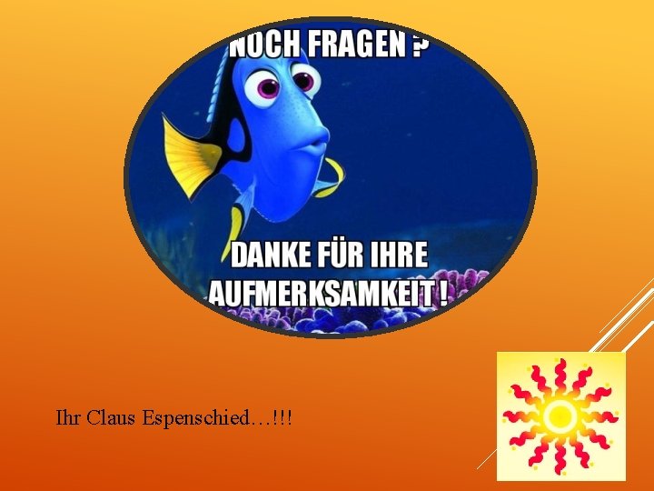 Ihr Claus Espenschied…!!! 