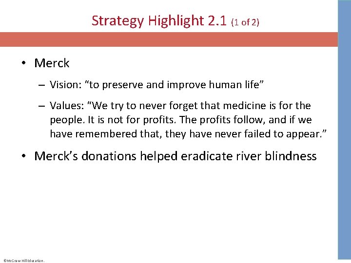 Strategy Highlight 2. 1 (1 of 2) • Merck – Vision: “to preserve and