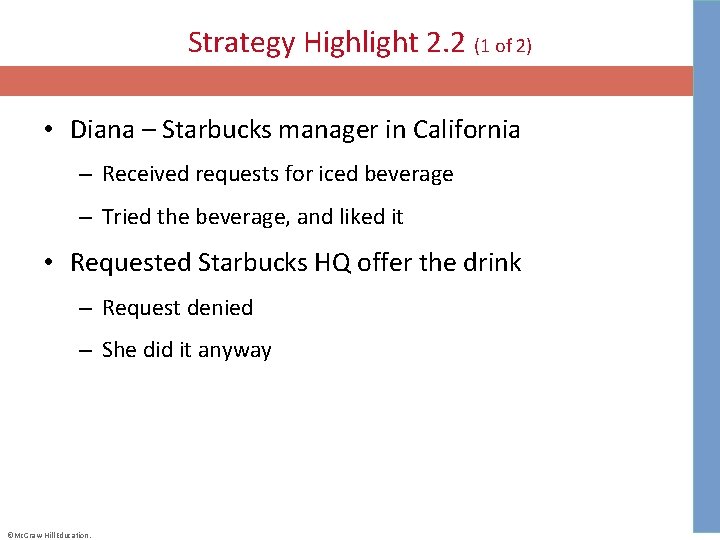 Strategy Highlight 2. 2 (1 of 2) • Diana – Starbucks manager in California