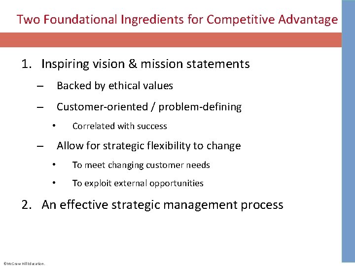 Two Foundational Ingredients for Competitive Advantage 1. Inspiring vision & mission statements – Backed