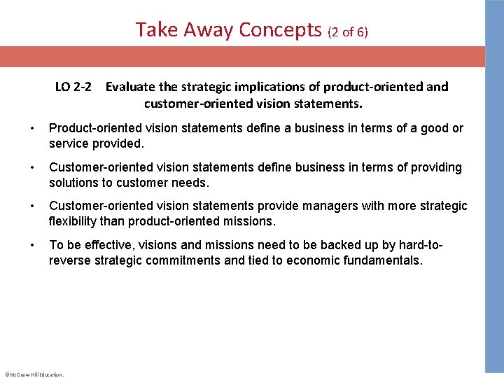 Take Away Concepts (2 of 6) LO 2 -2 Evaluate the strategic implications of