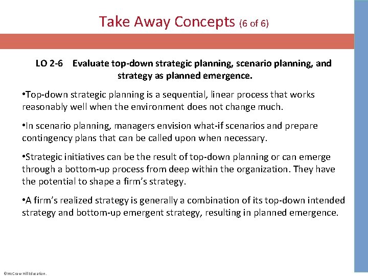 Take Away Concepts (6 of 6) LO 2 -6 Evaluate top-down strategic planning, scenario