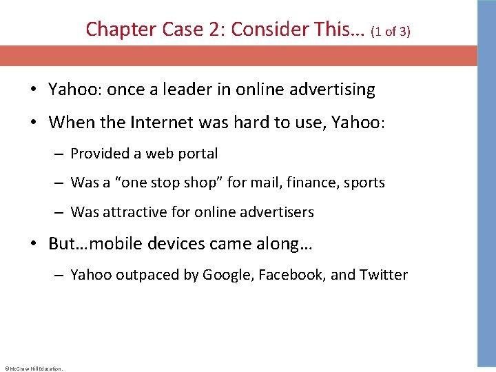 Chapter Case 2: Consider This… (1 of 3) • Yahoo: once a leader in