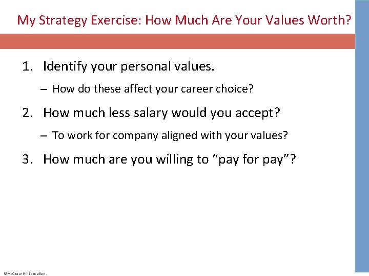 My Strategy Exercise: How Much Are Your Values Worth? 1. Identify your personal values.