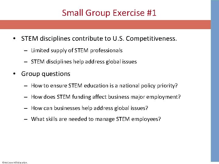 Small Group Exercise #1 • STEM disciplines contribute to U. S. Competitiveness. – Limited