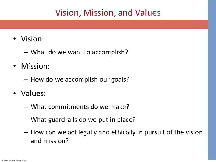 Vision, Mission, and Values • Vision: – What do we want to accomplish? •