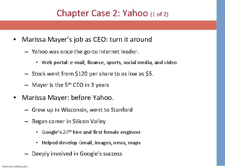 Chapter Case 2: Yahoo (1 of 2) • Marissa Mayer’s job as CEO: turn