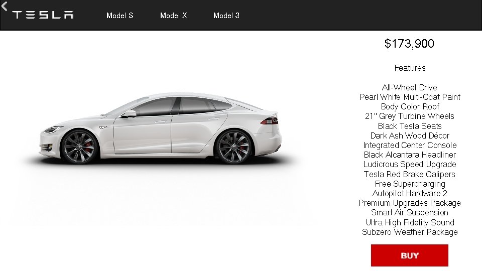  Model S Model X Model 3 $173, 900 Features All-Wheel Drive Pearl White