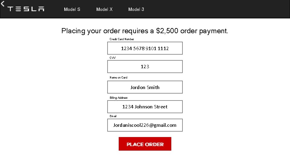  Model S Model X Model 3 Placing your order requires a $2, 500