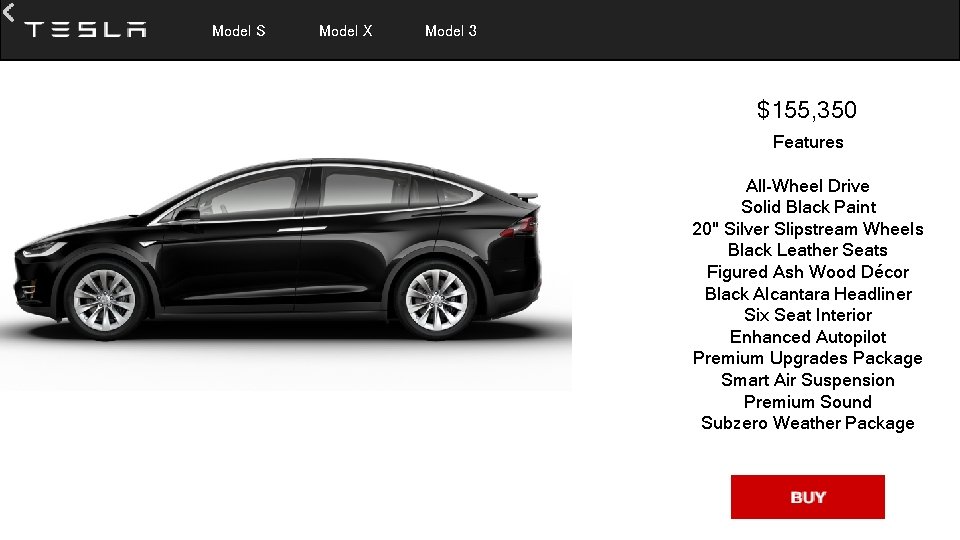  Model S Model X Model 3 $155, 350 Features All-Wheel Drive Solid Black