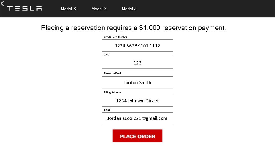  Model S Model X Model 3 Placing a reservation requires a $1, 000