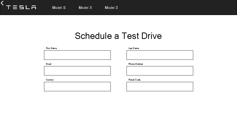  Model S Model X Model 3 Schedule a Test Drive First Name Last