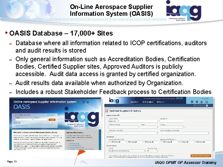On-Line Aerospace Supplier Information System (OASIS) • OASIS Database – 17, 000+ Sites ˗ On-Line Aerospace Supplier Information System (OASIS) • OASIS Database – 17, 000+ Sites ˗