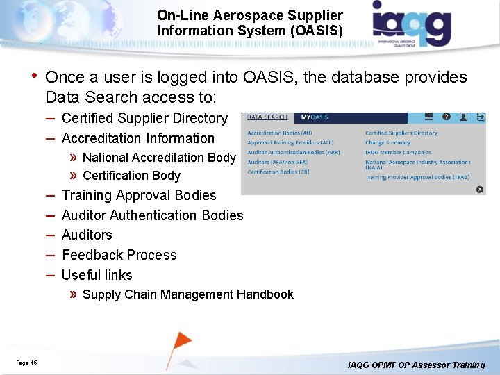On-Line Aerospace Supplier Information System (OASIS) • Once a user is logged into OASIS, On-Line Aerospace Supplier Information System (OASIS) • Once a user is logged into OASIS,