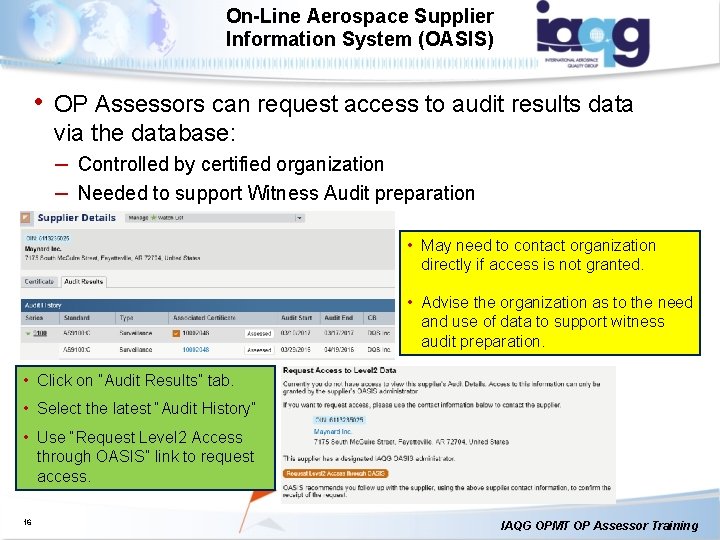 On-Line Aerospace Supplier Information System (OASIS) • OP Assessors can request access to audit On-Line Aerospace Supplier Information System (OASIS) • OP Assessors can request access to audit