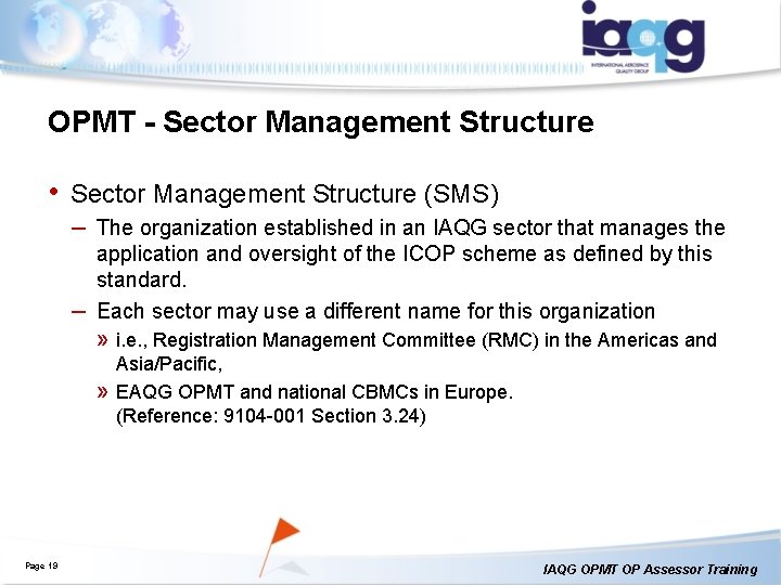 OPMT - Sector Management Structure • Sector Management Structure (SMS) – The organization established OPMT - Sector Management Structure • Sector Management Structure (SMS) – The organization established