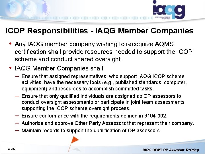 ICOP Responsibilities - IAQG Member Companies • Any IAQG member company wishing to recognize ICOP Responsibilities - IAQG Member Companies • Any IAQG member company wishing to recognize