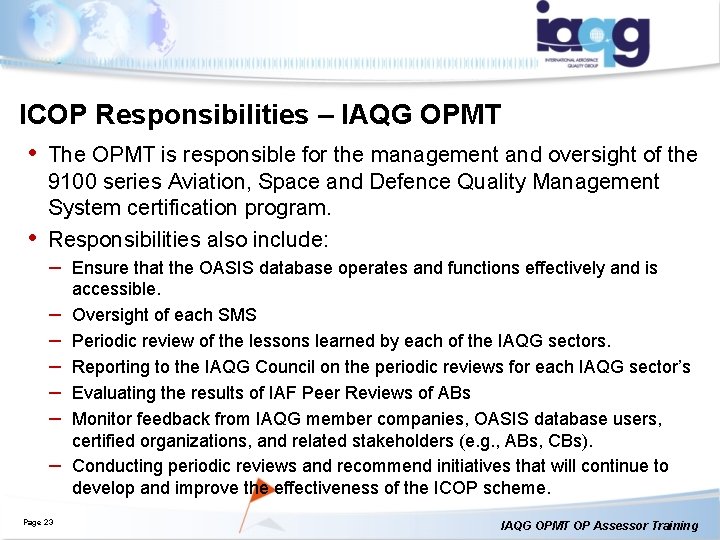ICOP Responsibilities – IAQG OPMT • The OPMT is responsible for the management and ICOP Responsibilities – IAQG OPMT • The OPMT is responsible for the management and