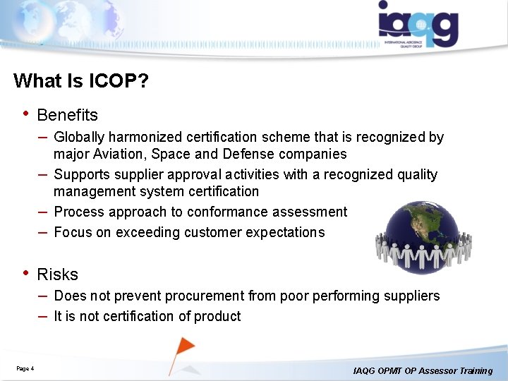 What Is ICOP? • Benefits – Globally harmonized certification scheme that is recognized by What Is ICOP? • Benefits – Globally harmonized certification scheme that is recognized by